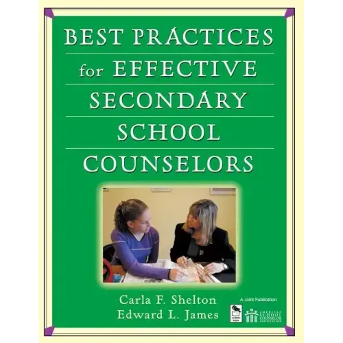 Best Practices for Effective Secondary School Counselors