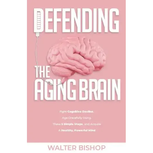 Defending The Aging Brain