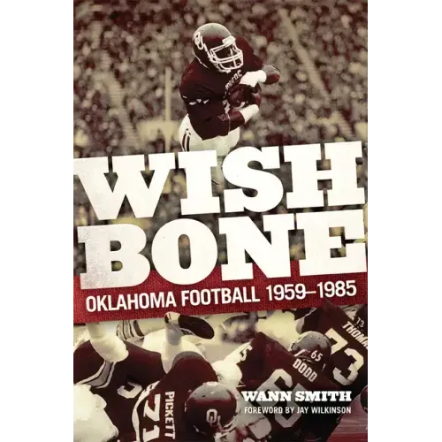 Wishbone: Oklahoma Football, 1959-1985