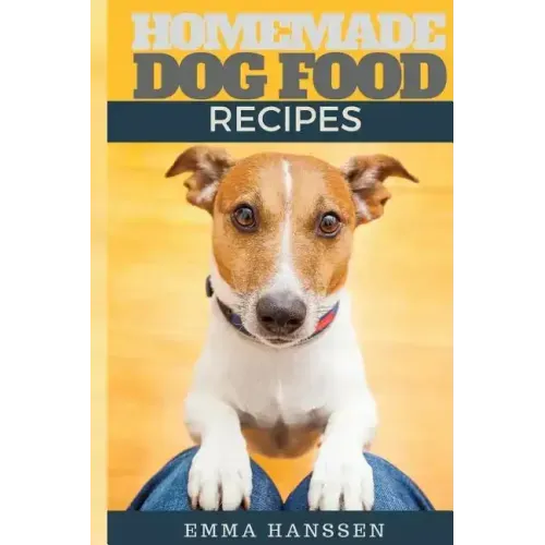 Homemade Dog Food Recipes: 35 Homemade Dog Treat Recipes For Your Best Friend