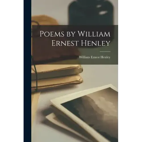 Poems by William Ernest Henley
