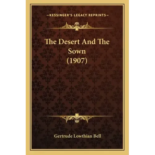 The Desert And The Sown (1907)