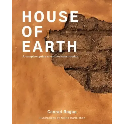 House of Earth: A complete guide to earthen construction