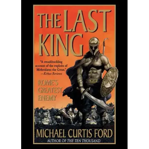 The Last King: Rome's Greatest Enemy