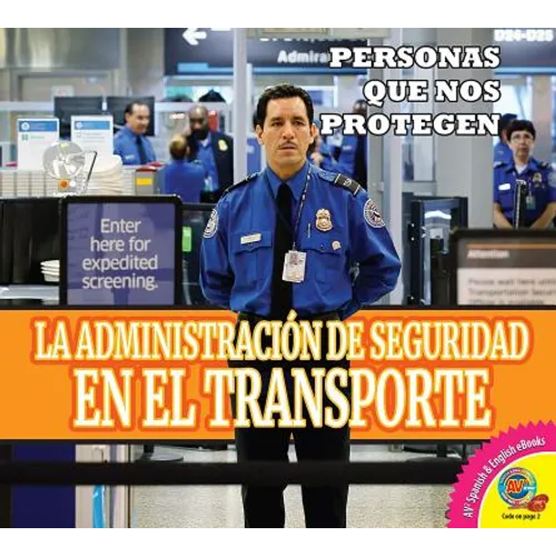 La Administración de Seguridad En El Transporte (Transportation Security Administration
