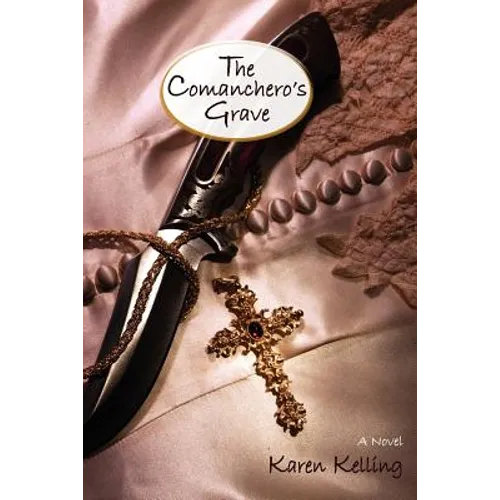 The Comancheros Grave, a Novel