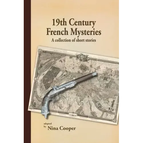 19th Century French Mysteries: A Collection of Short Stories
