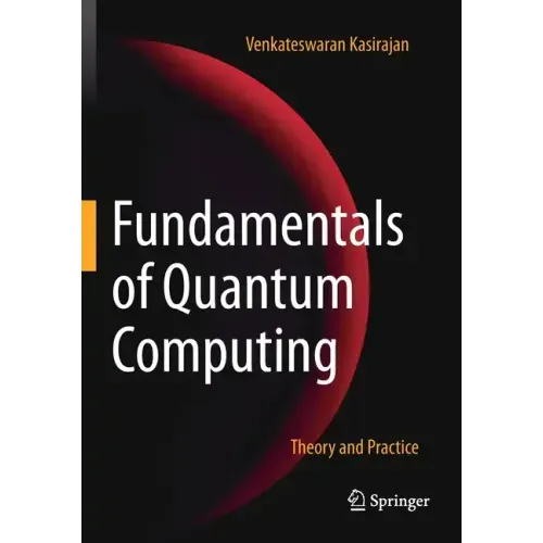Fundamentals of Quantum Computing: Theory and Practice
