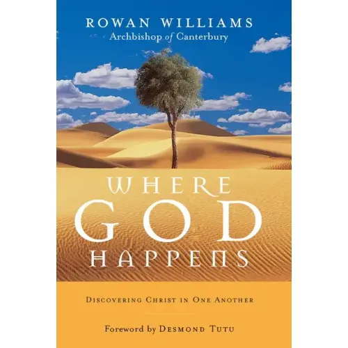 Where God Happens: Discovering Christ in One Another
