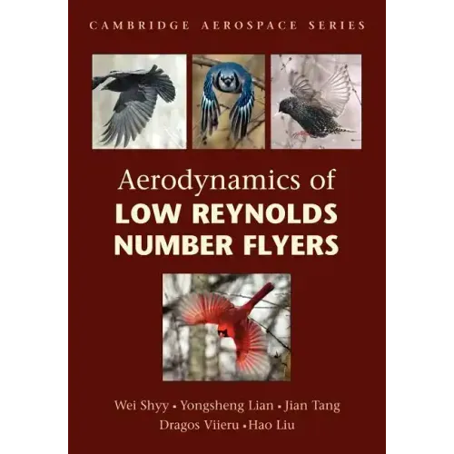 Aerodynamics of Low Reynolds Number Flyers