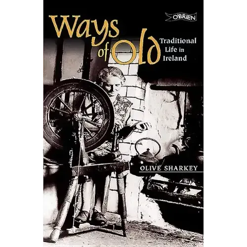 Ways of Old: Traditional Life in Ireland