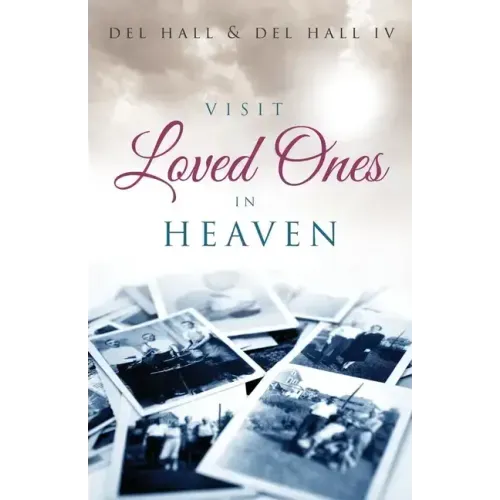 Visit Loved Ones In Heaven