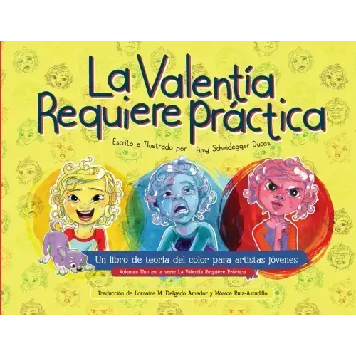 El Valentia Requiere Práctica: Un libro de teoría del color para artistas jóvenes
