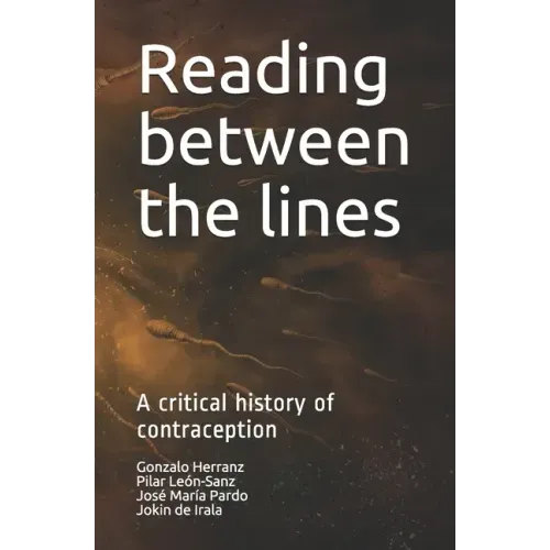 Reading between the lines: A critical history of contraception