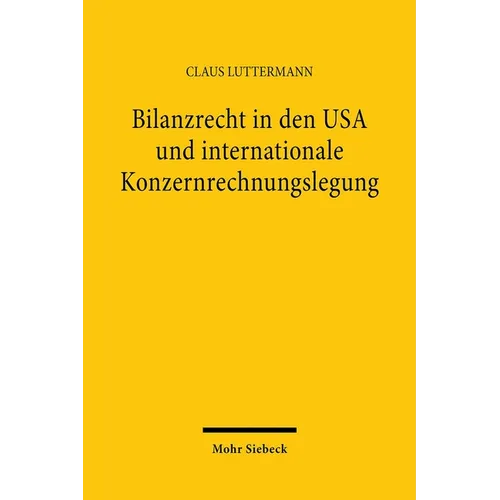 Bilanzrecht in Den USA Und Internationale Konzernrechnungslegung