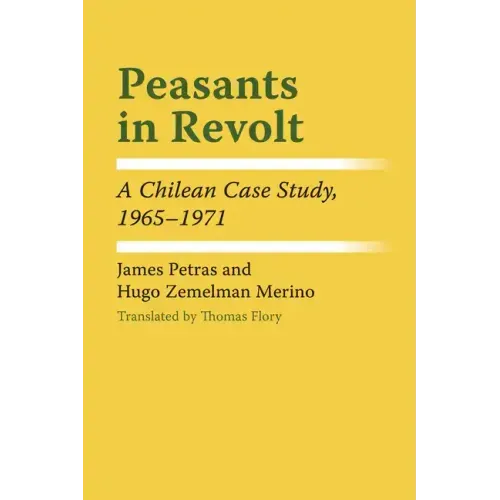 Peasants in Revolt: A Chilean Case Study, 1965-1971