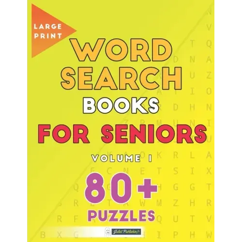 Large Print Word Search Books For Seniors: 80+ Gentle Brain Puzzles For Men And Women: Volume 1: A Great Gift Idea