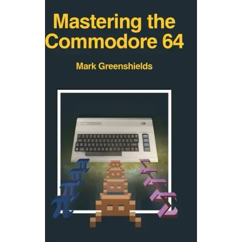 Mastering the Commodore 64