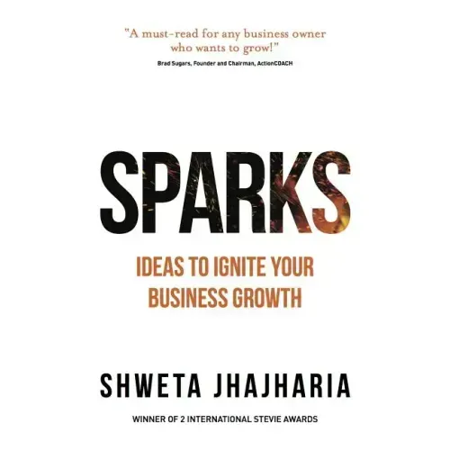 Sparks: Ideas to Ignite Your Business Growth