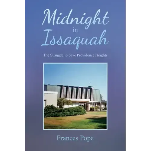 Midnight in Issaquah: The Struggle to Save Providence Heights