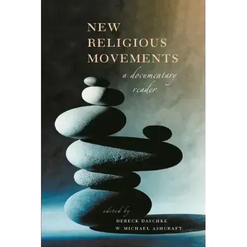 New Religious Movements: A Documentary Reader