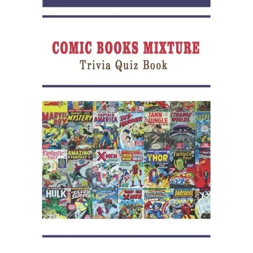 Comic Books Mixture: Trivia Quiz Book