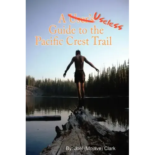 A Useless Guide to the Pacific Crest Trail