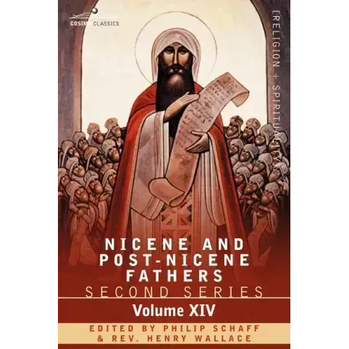 Nicene and Post-Nicene Fathers: Second Series, Volume XIV the Seven Ecumenical Councils