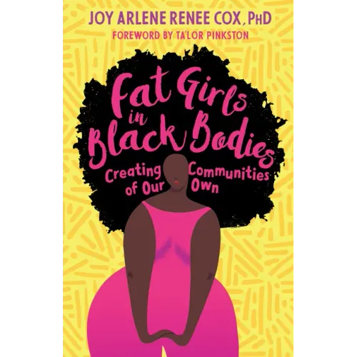 Fat Girls in Black Bodies: Creating Communities of Our Own