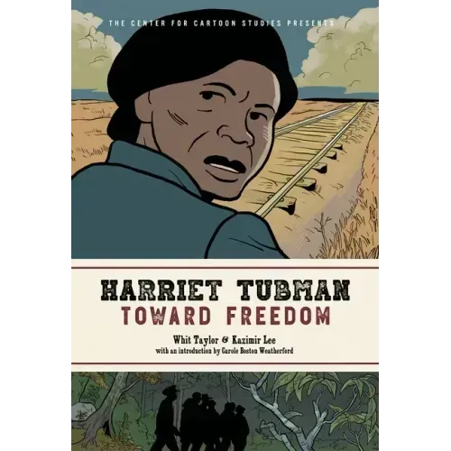 Harriet Tubman: Toward Freedom