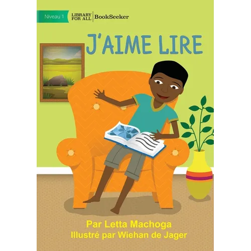 I Like To Read - J'aime lire