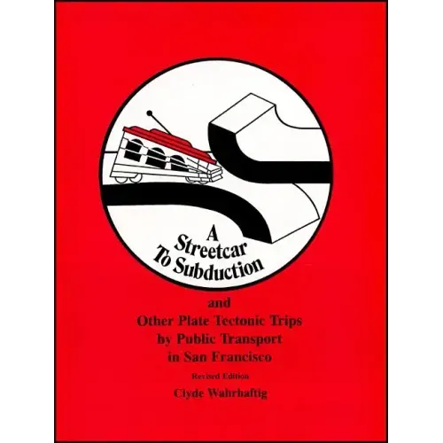 A Streetcar to Subduction and Other Plate Tectonic Trips by Public Transport in San Francisco