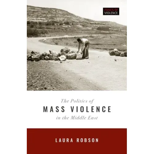 Politics of Mass Violence in the Middle East