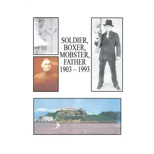 Soldier, Boxer, Mobster, Father