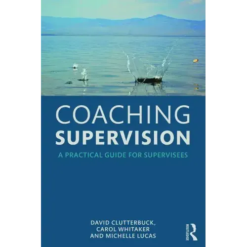 Coaching Supervision: A Practical Guide for Supervisees