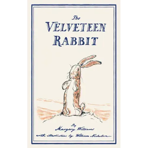 The Velveteen Rabbit: or, How Toys Become Real