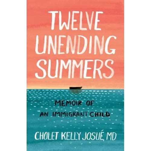 Twelve Unending Summers: Memoir of an Immigrant Child