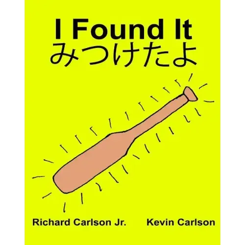 I Found It: Children's Picture Book English-Japanese (Bilingual Edition) (www.rich.center)