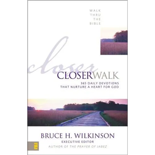 Closer Walk: 365 Daily Devotions That Nurture a Heart for God