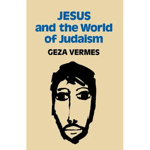 Jesus and the World of Judaism