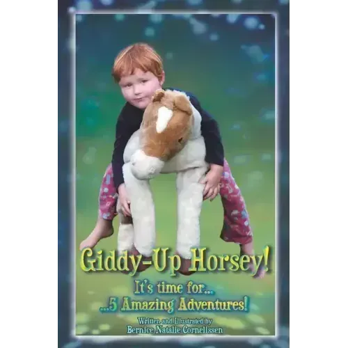Giddy-Up Horsey! 5 Amazing Adventures!