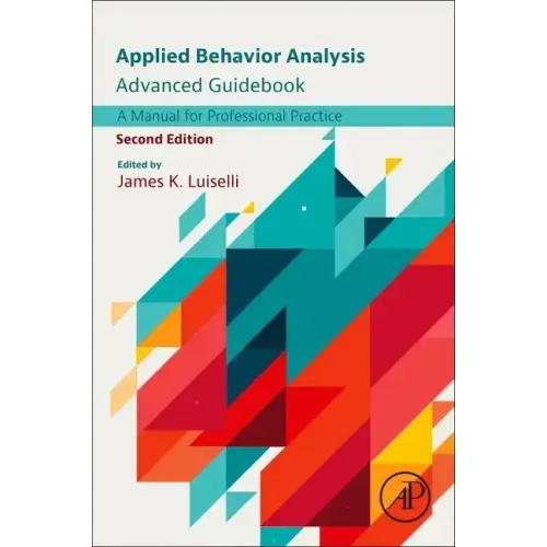 Applied Behavior Analysis Advanced Guidebook: A Manual for Professional Practice