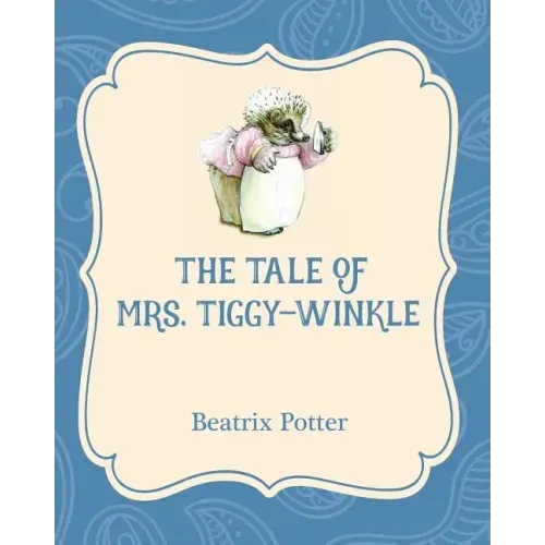 The Tale of Mrs. Tiggy-Winkle