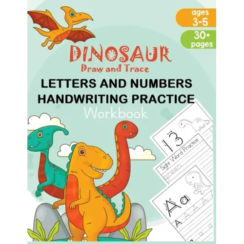 Dinosaur Draw and Trace Workbook: Numbers, Letters and Sight Word Practice Pages