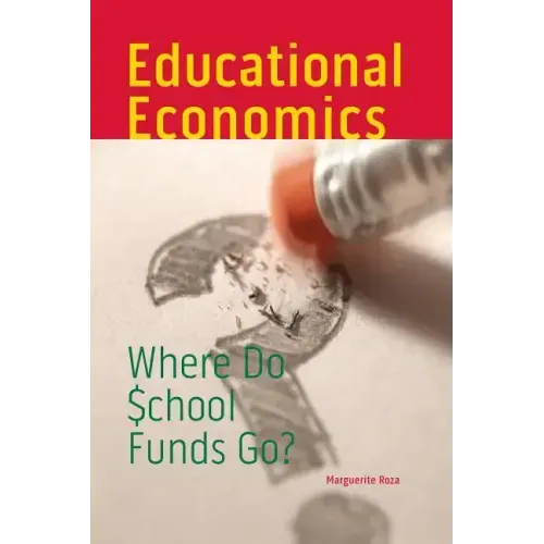 Educational Economics: Where Do School Funds Go?