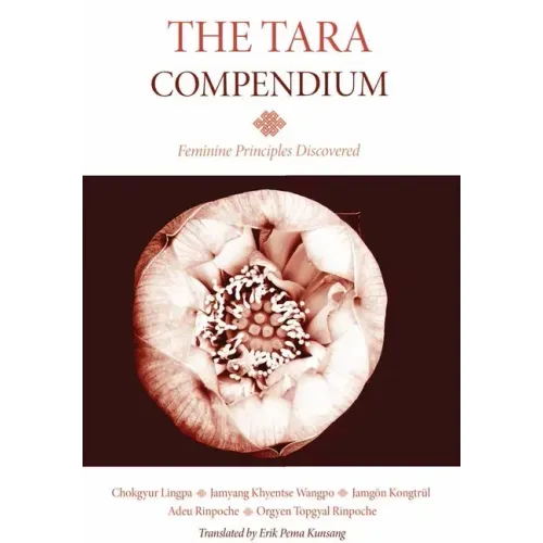 The Tara Compendium: Feminine Principles Discovered