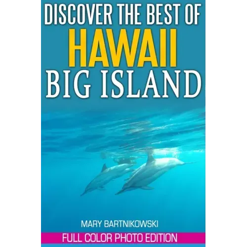 Discover the Best of Big Island, Hawaii