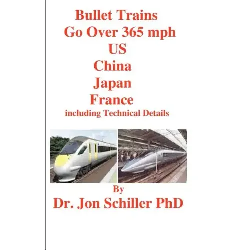 Bullet Trains Go Over 365mph US, China, Japan, France