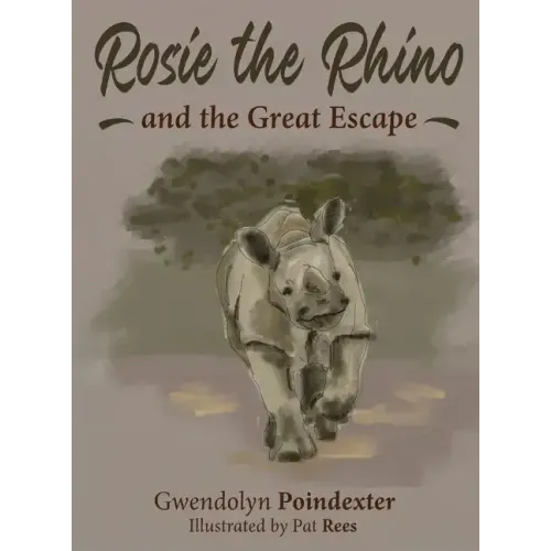 Rosie the Rhino and the Great Escape