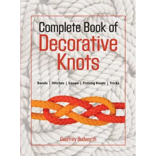 Complete Book of Decorative Knots